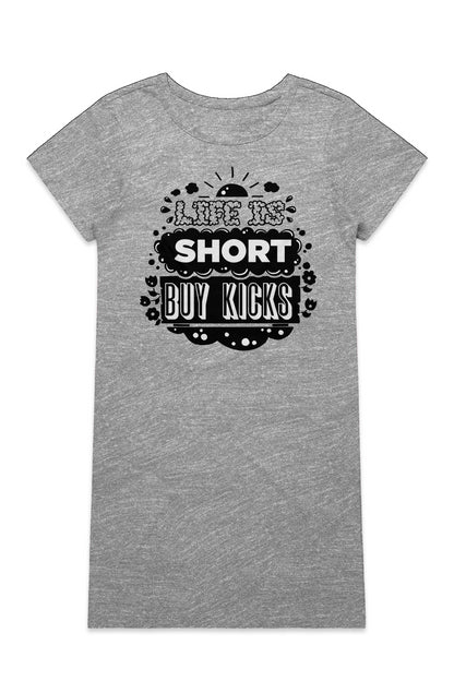 Life is short buy kicks- grey