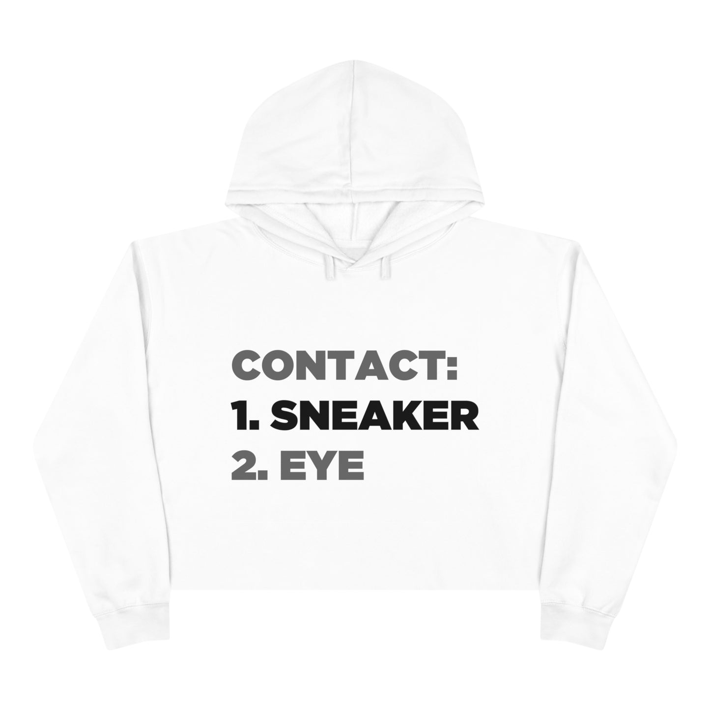 "Sneaker Contact Before Eye Contact" Crop Hoodie