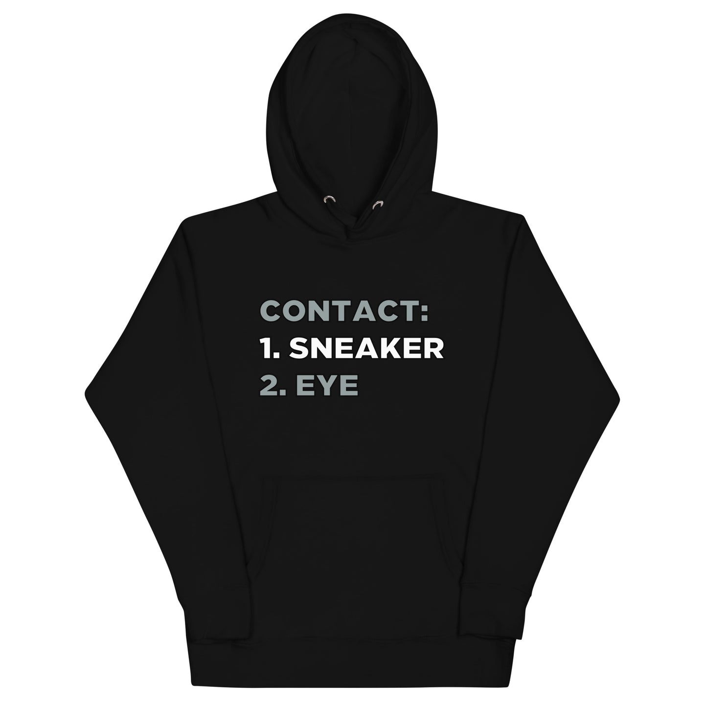 Unisex "Sneaker Contact Before Eye Contact" Hoodie