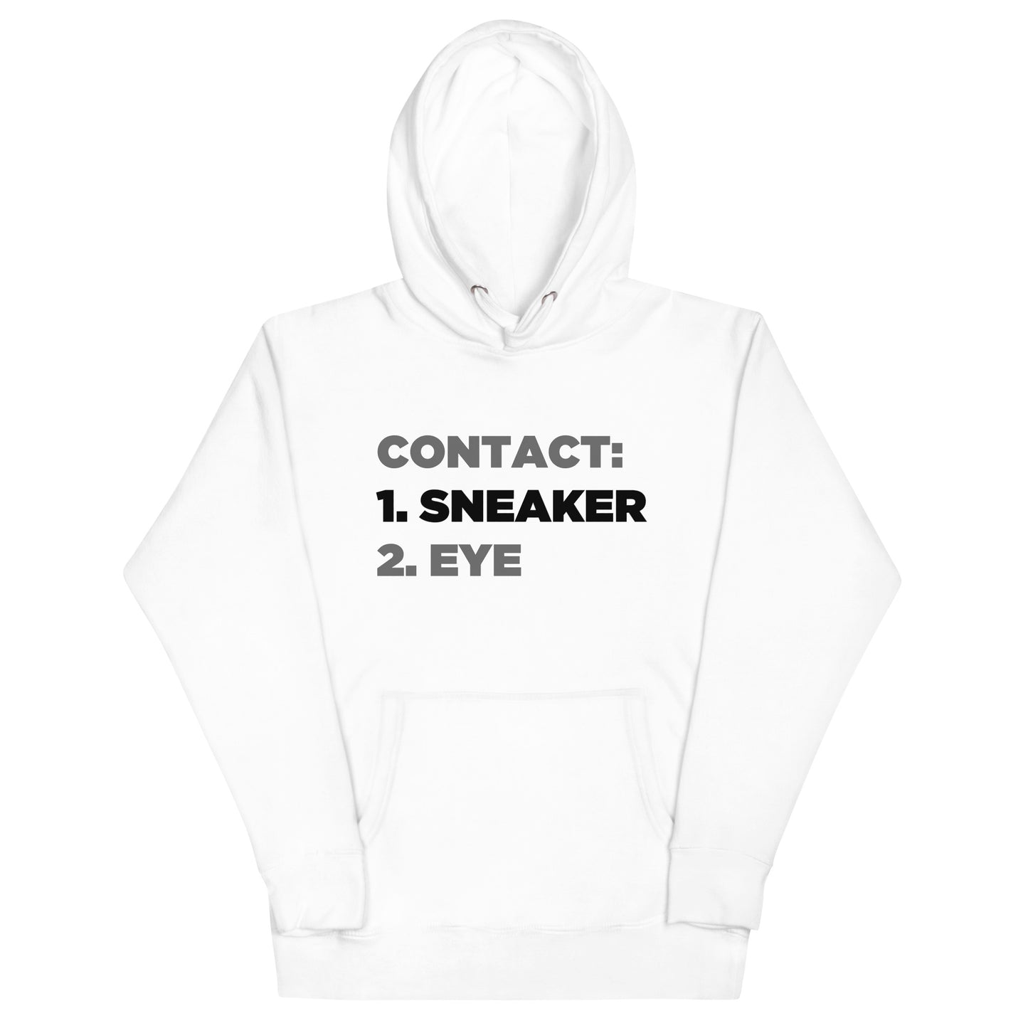 Unisex "Sneaker Contact Before Eye Contact" Hoodie