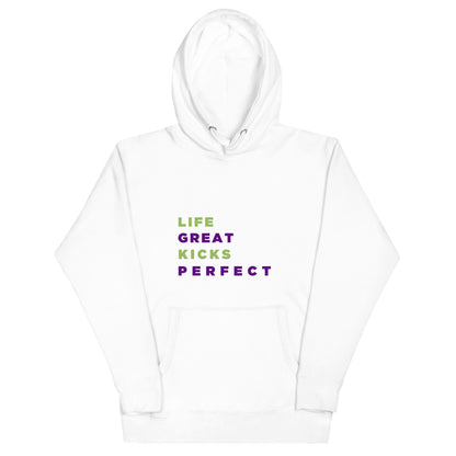Unisex  "Life Is Great, Kicks Are Perfect"  Hoodie
