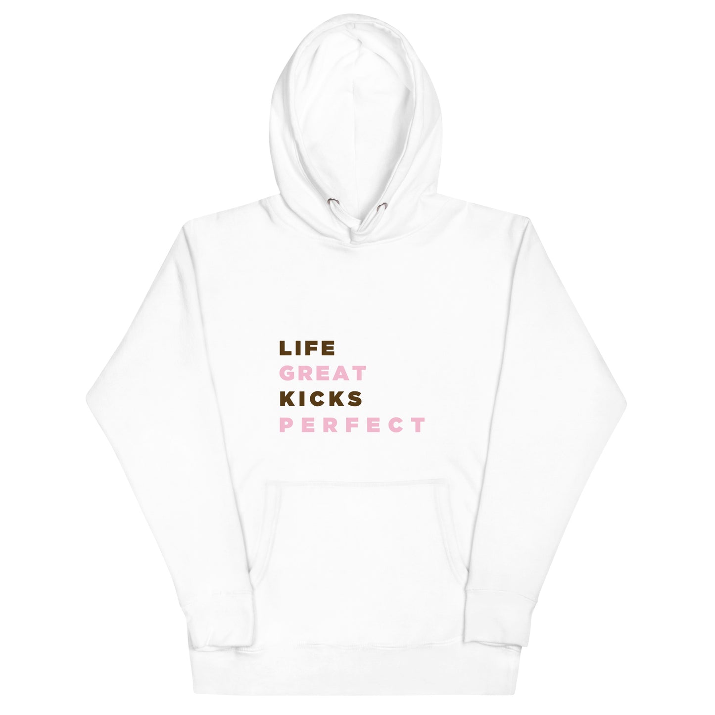 Unisex  "Life Is Great, Kicks Are Perfect"  Hoodie